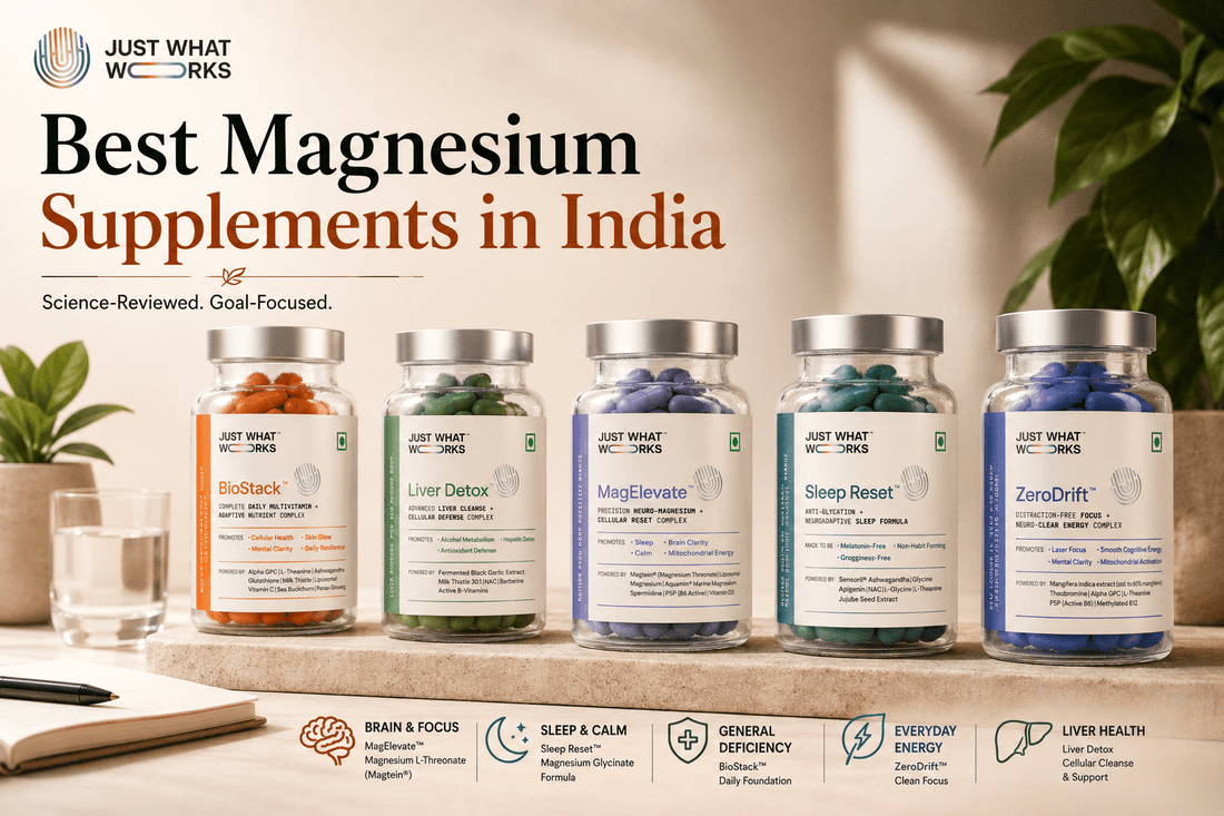 Best Magnesium Supplements in India (2026): Science-Reviewed - Just What Works™