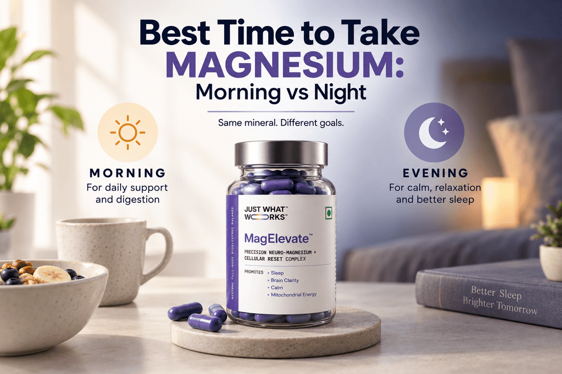 Best Time to Take Magnesium: Morning vs Night - Just What Works™