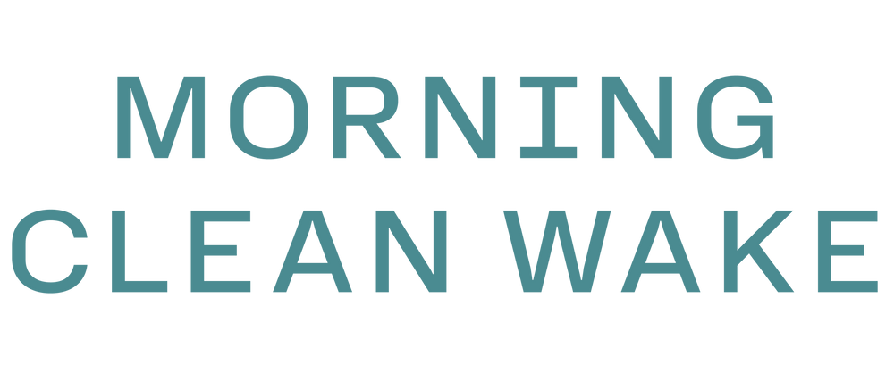 Text 'MORNING CLEAN WAKE' in teal on a white background